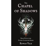 The Chapel of Shadows: A British Folk Horror Story (The Cursed Landscape)