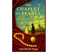 The Chaplet of Pearls: The White and Black Ribaumont