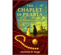 The Chaplet of Pearls: The White and Black Ribaumont