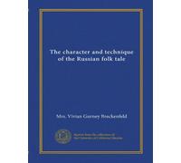 The character and technique of the Russian folk tale