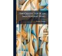 The Character of an Independent Whig