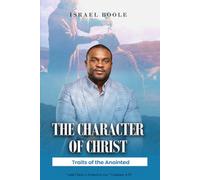 The Character of Christ: Traits of The Anointed