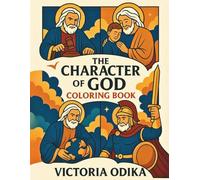 The Character of God Coloring Book: A coloring book to help to learn about God's character (The Ultimate Love Story)