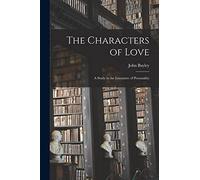 The Characters of Love: a Study in the Literature of Personality