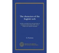 The characters of the English verb: and the expanded form and equivalent or analogous constructions of the verb in English and cognate languages