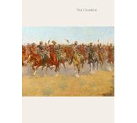 The Charge Frontier Notebook: Vintage American Western Cavalry Art Journal | Classic Frontier Action Illustration Notebook | 100 Page Writing Journal