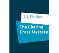The Charing Cross Mystery (ebook)