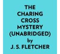 The Charing Cross Mystery (unabridged) (audiolibro)