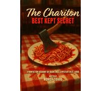 The Chariton: Best Kept Secret: A nonfiction account of hauntings and mystery in St. Louis
