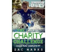 The Charity Challenge: A football book for kids aged 9-13 (The Football Boys)