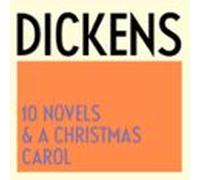 The Charles Dickens Collection: 10 Novels & A Christmas Carol