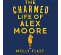 the charmed life of alex moore (audiolibro)