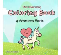 The Charming Coloring Book: of Adventurous Hearts