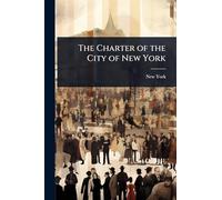 The Charter of the City of New York