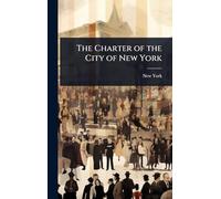 The Charter of the City of New York