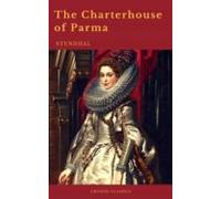 The Charterhouse Of Parma (cronos Classics) (ebook)