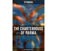The Charterhouse Of Parma (musaicum Classics Series) (ebook)