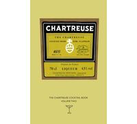 The Chartreuse Cocktail Book: Volume Two (Clapham Cocktails)