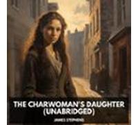 The Charwomans Daughter (unabridged) (audiolibro)