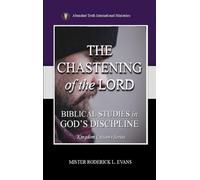 The Chastening of the Lord: Biblical Studies in God's Discipline: 4 (Kingdom Citizens)