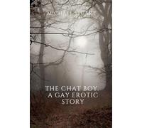 The Chat Boy. A Gay Erotic Story