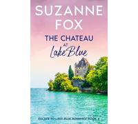 The Chateau at Lake Blue (Escape to Lake Blue Romance)