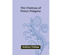 The Chateau of Prince Polignac