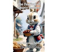 The Châtenay Fables: The Festival of Empty Baskets