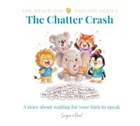 The Chatter Crash: A Brave-ish Story About Listening and Waiting for Your Turn to Speak (The Brave-ish Brigade Series)