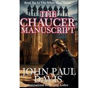 The Chaucer Manuscript: Book six in the gripping action-packed covert ops military thriller series (The White Hart)