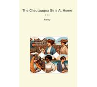 The Chautauqua Girls At Home (Classic Books)