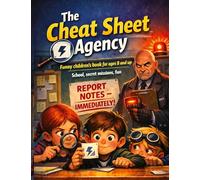 The Cheat Sheet Agency: Funny children's book for ages 8 and up | School, secret missions, fun