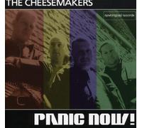 The Cheesemakers - Panic Now!