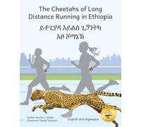 The Cheetahs of Long Distance Running in Ethiopia: Legendary Ethiopian Athletes in Agawgna and English