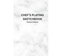 The Chef’s Plating Sketchbook Pocket PRO White Marble: Plating Design Edition for Culinary Artists, Personal Chefs & Food Stylists