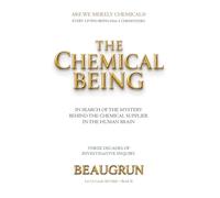 THE CHEMICAL BEING: IN SEARCH OF THE MYSTERY BEHIND THE CHEMICAL SUPPLIERS IN THE HUMAN BRAIN (LET US CRACK ALL ODDS!)