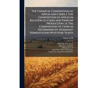 The Chemical Composition of Apples and Cider. I. The Composition of Apples in Relation to Cider and Vinegar Production; II. The Composition of Cider ... by Dominant Fermentation With Pure Yeasts