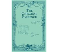 The Chemical Evidence: A Detective-Inspired Grid Notebook for Chemistry, Science, and Curiosity (The Detective’s Stationery Collection)