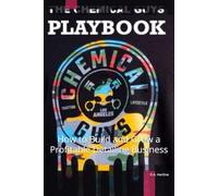 The Chemical Guys Playbook: How to Build and Grow a Profitable Detailing Business