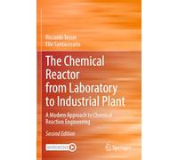 The Chemical Reactor from Laboratory to Industrial Plant: A Modern Approach to Chemical Reaction Engineering