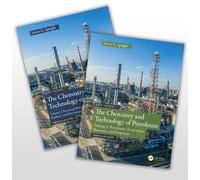 The Chemistry And Technology Of Petroleum (Chemical Industries)