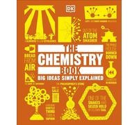 The Chemistry Book: Big Ideas Simply Explained (DK Big Ideas)