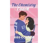 The Chemistry Coach: A steamy, slow-burn, found-family hockey romance (Coaching The Connors)