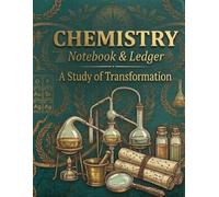 The Chemistry Ledger: Vintage Alchemical & Molecular Science Notebook | Antique Laboratory Aesthetic Cover
