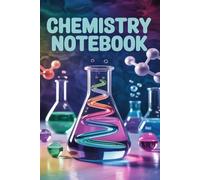 The Chemistry Notebook: Perfect for Homework, Class Notes, and Chemistry Practice