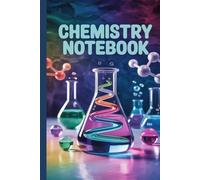 The Chemistry Notebook: Perfect for Homework, Class Notes, and Chemistry Practice
