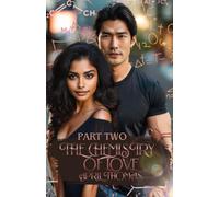 The Chemistry of Love: Part Two: 2