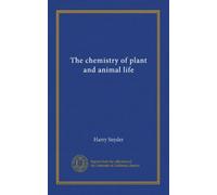 The chemistry of plant and animal life