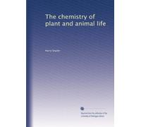 The chemistry of plant and animal life