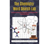 The Chemistry Word Search Lab - Explore the Elements, Reactions, and Scientists That Shaped Our World: Word Search with Easy to Read Print about ... Puzzles... Gifts for Holidays, Vacations an